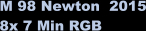 M 98 Newton  2015 8x 7 Min RGB