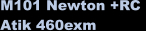 M101 Newton +RC  Atik 460exm